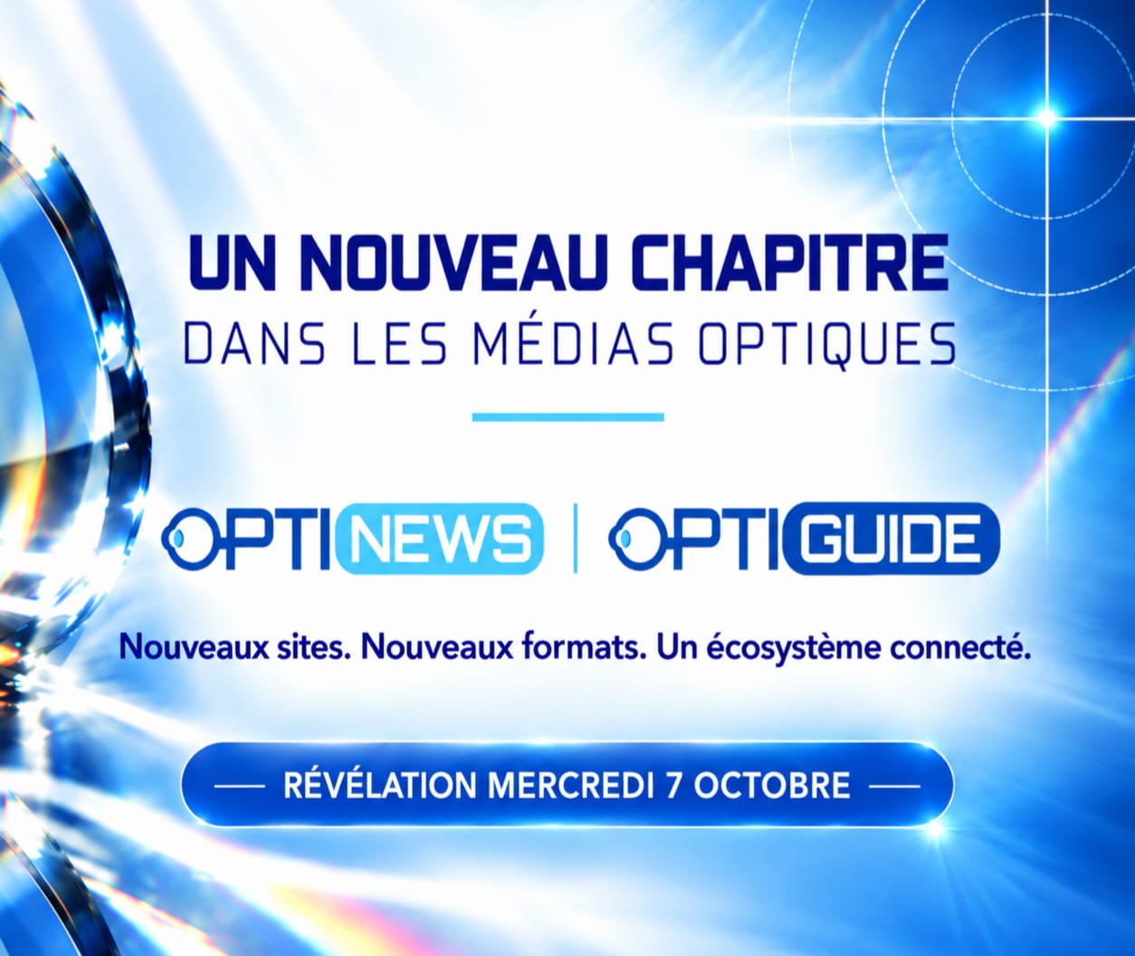 Infoptic - Un nouveau chapitre dans les médias optiques. Opti-News | Opti-Guide. Révélation mercredi 7 octobre 2026.
